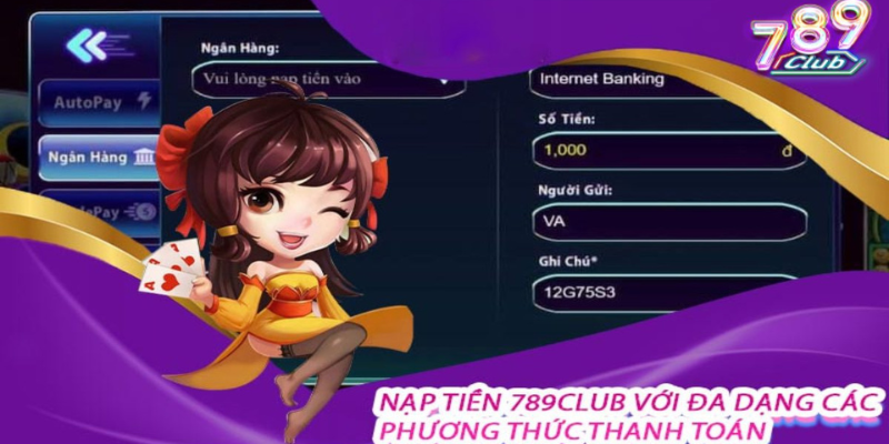 Những phương thức nạp tiền 789Club nhanh chóng