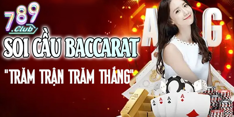 Thế nào là soi cầu baccarat trực tuyến 789Club?