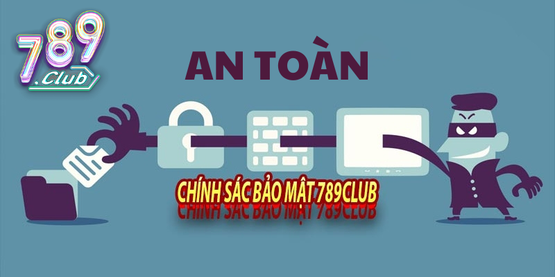 Chính sách bảo mật 789Club có an toàn không?