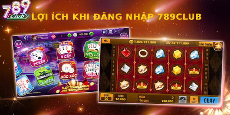 Lợi ích khi đăng ký 789Club thành công