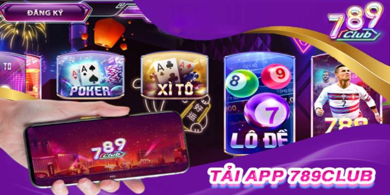 Ưu điểm khi tải app 789Club